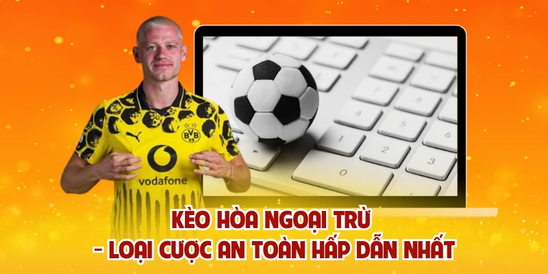Kèo Hòa Ngoại Trừ